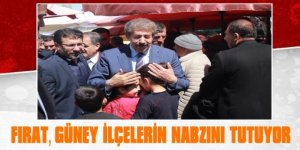 FIRAT, GÜNEY İLÇELERİNİN NABZINI TUTUYOR