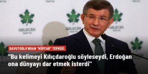 Davutoğlu'ndan "küffar" tepkisi