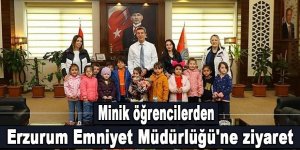 Minik öğrencilerden Erzurum Emniyet Müdürlüğü'ne ziyaret
