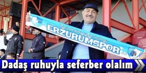 Dadaş ruhuyla seferber olalım
