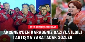 Meral Akşener'den gündem olacak Karadeniz gazı açıklaması! Dikkat çeken 'Putin' iddiası