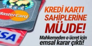 Mahkemeden kredi kartında yeni emsal karar