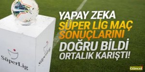 Yapay zekanın Süper Lig maç skoru tahminleri olay oldu