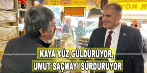 KAYA YÜZ GÜLDÜRÜYOR, UMUT SAÇMAYI SÜRDÜRÜYOR