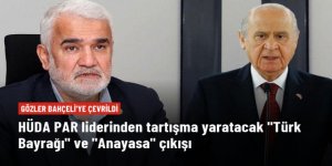 HÜDA PAR lideri Yapıcıoğlu: Türk bayrağı yerine Türkiye bayrağı denmeli