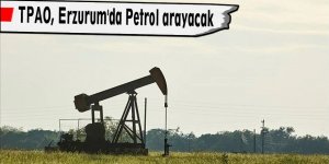 Erzurum'da petrol aranacak