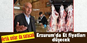 Artık onlar da satacak: Erzurum'da Et fiyatları düşecek