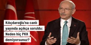 Kılıçdaroğlu'na canlı yayında açıkça soruldu: Neden hiç PKK demiyorsunuz?