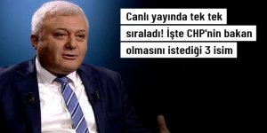 Tuncay Özkan canlı yayında paylaştı! İşte CHP'nin bakan olmasını istediği 3 isim