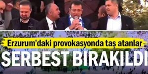 Erzurum'da İmamoğlu'na taşlı provokasyonda gözaltına alınanlar serbest bırakıldı