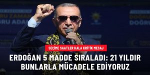 Erdoğan'dan seçim mesajı!