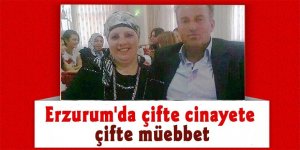 Erzurum'da çifte cinayete çifte müebbet istendi
