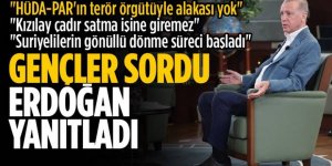Cumhurbaşkanı Erdoğan gençlerin sorularını yanıtladı!