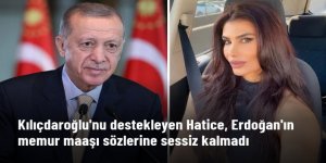 Kemal Kılıçdaroğlu'nu destekleyen Hatice, Erdoğan'ın memur maaşı yorumuna sessiz kalmadı