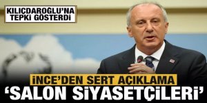 İnce'den seçim açıklaması: Salon siyasetçileri, muhalefet baronları!