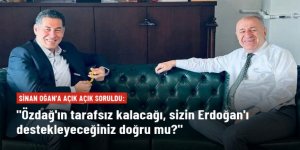 Oğan'a açık açık soruldu