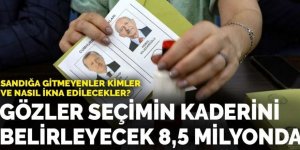 Gözler seçimin kaderini belirleyecek 8,5 milyon seçmende