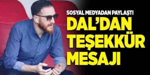Dal’dan teşekkür mesajı