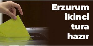 Erzurum ikinci tura hazır!