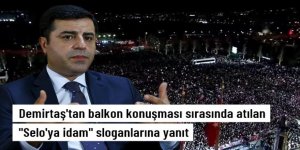 Selahattin Demirtaş'tan "Selo'ya idam" sloganlarına yanıt