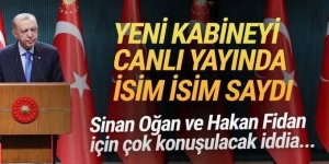 Canlı yayında yeni kabineyi isim isim saydı