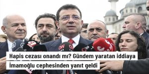 İmamoğlu'nun cezası onandı mı?