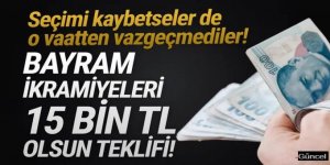 CHP'den ''bayram ikramiyeleri 15 bin TL olsun'' teklifi
