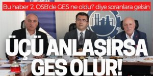 Erzurum 2. OSB'de GES ne oldu? İhtilafa mı düştüler?