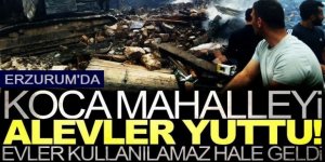 Erzurum'da korkutan yangın: Çok sayıda ev yandı