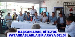 BAŞKAN ARAS, BİTEZ ESNAFIYLA BİR ARAYA GELDİ