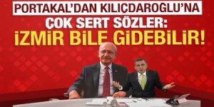 Fatih Portakal'dan Kılıçdaroğlu'na sert sözler: İzmir bile gidebilir!