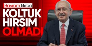 Kılıçdaroğlu: Koltuk hırsım olmadı