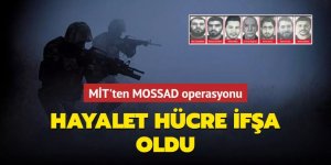 MİT'ten MOSSAD operasyonu!