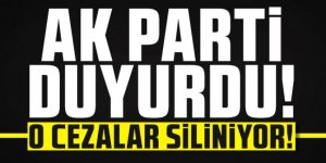 AK Parti duyurdu: O cezalar siliniyor