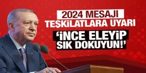 Erdoğan'dan teşkilatlara net mesaj