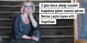 Berna Laçin, tuvalet kağıdına yapılan zamma tepki gösterdi