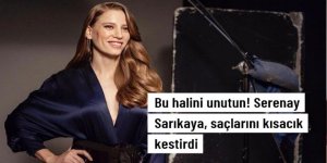 Serenay Sarıkaya, yeni proje öncesi saçlarını kısacık kestirdi