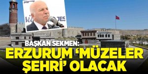 Başkan Sekmen: Erzurum ‘Müzeler Şehri’ olacak
