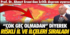 Prof. Ahmet Ercan, yeni deprem riski olan illeri sıraladı