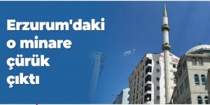 Erzurum'da minareye 'çürük' raporu: Yıkılacak