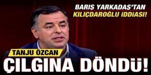 Barış Yarkadaş'tan, Kılıçdaroğlu iddiası! Tanju Özcan çılgına döndü!