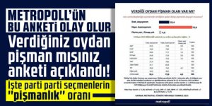 Verdiğiniz oydan pişman mısınız anketi açıklandı