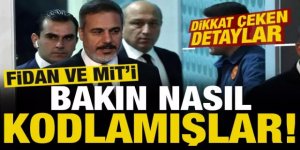 Hakan Fidan ve MİT'i böyle kodlamışlar!