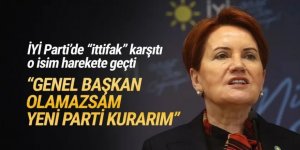 İYİ Parti'de çarpıcı kulis: ''Genel başkan olamazsam yeni parti kurarım''