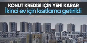 BDDK duyurdu: İkinci ev alımında kredi kullanımına kısıtlama geldi