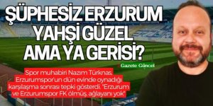 ''Erzurum ve Erzurumspor FK ölmüş, ağlayanı yok''!