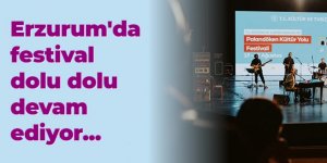 Erzurum'da festival dolu dolu devam ediyor!