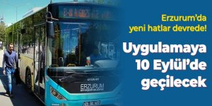 Erzurum'da yeni hatlar devrede!