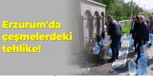 Erzurum'da çeşmelerdeki büyük tehlike!