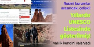 Erzurum Valiliği kendini yalanladı: Narman Peribacaları Yıllardır UNESCO Listesinde gösterilmiş!